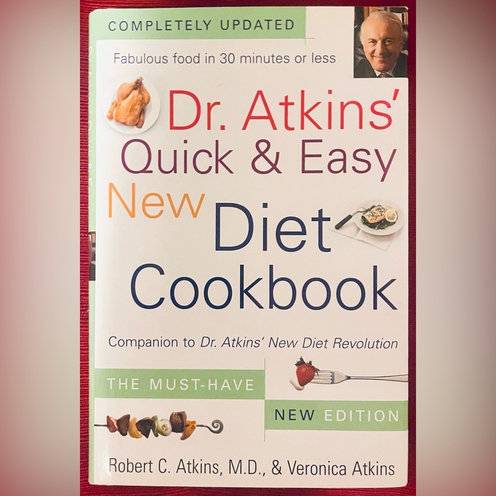 Dr. Atkins’ Quick and Easy New Diet Cookbook
